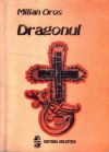Milian Oros - Dragonul Milian Oros - Dragonul