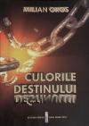 Milian Oros - Culorile destinului Milian Oros - Culorile destinului